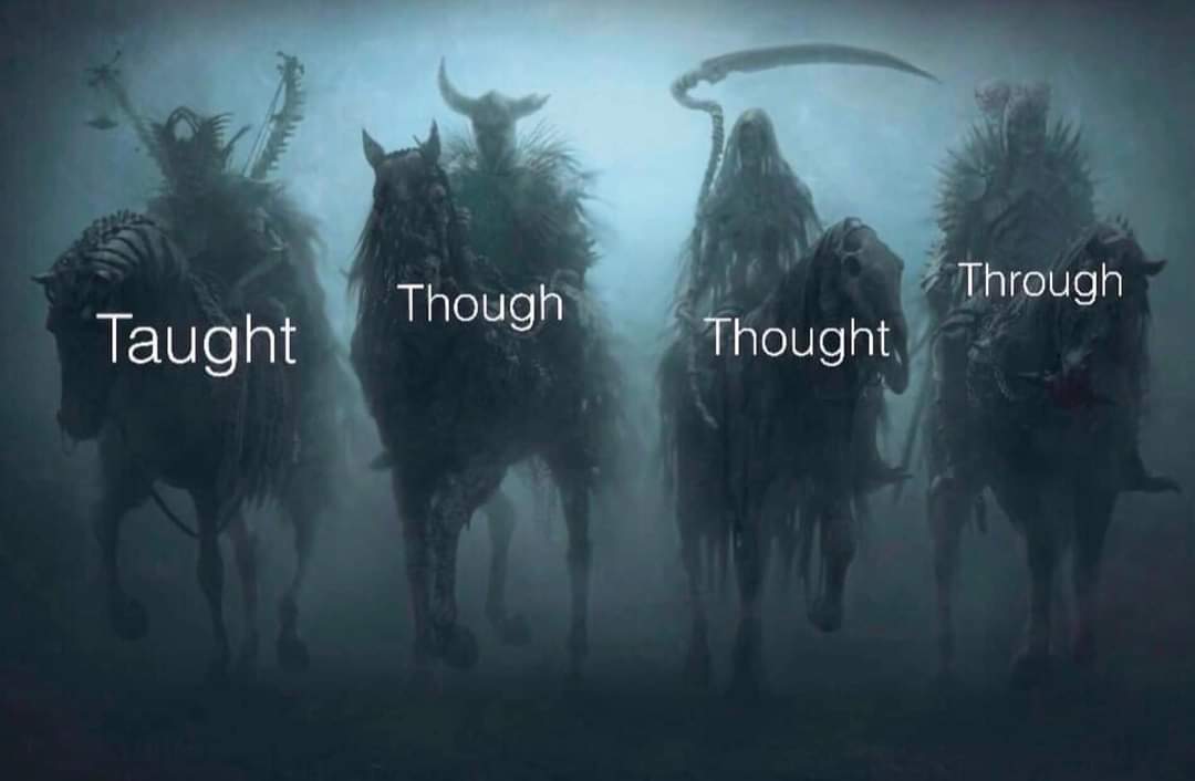 Taught Though Thought Through